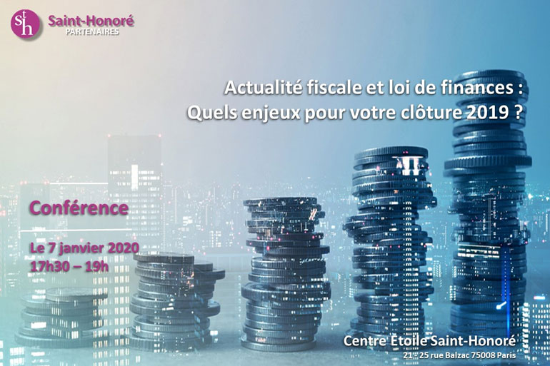 Actualité fiscale et loi de finances : quels enjeux pour votre clôture 2019 ?